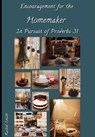 Encouragement for the Homemaker in Pursuit of Proverbs 31 - SMITH,  Rachel - 9798419535701
