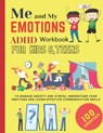 ME AND MY EMOTIONS - ADHD workbook for kids & teens to Manage Anxiety and Stress, Understand Your Emotions and Learn Effective Communication Skills - Damed Art - 9798420278406