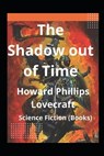 The Shadow out of Time(Annotated) - LOVECRAFT,  Howard Phillips - 9798423065980