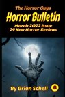 Horror Bulletin Monthly March 2022 - SCHELL,  Brian - 9798423867911