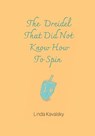 The Dreidel That Did Not Know How To Spin - Linda Kavalsky - 9798424397806