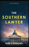The Southern Lawyer - O'MAHONEY,  Peter - 9798425976529