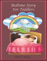 Bedtime Story for Toddlers - Watson Olivia C. Watson - 9798429208046