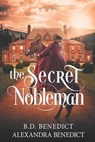 The Secret Nobleman - BENEDICT,  B D ; Benedict, Alexandra - 9798435479614