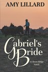 Gabriel's Bride - Lillard Amy Lillard - 9798437818985