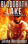 Bloodbath Lake - HERNANDEZ,  Jaime - 9798437853726