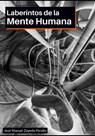 Laberintos de la mente humana - Jose Manuel Zepeda Peralta - 9798439262373