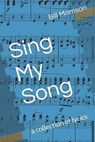 Sing My Song - MORRISON,  Bill - 9798442103700