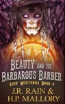 Beauty and the Barbarous Barber - MALLORY,  H P ; Rain, J R - 9798442457018