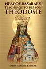 Neagoe Basarab's Teachings to His Son Theodosie - Nun Christina ; Anna Skoubourdis ; Saint Neagoe Basarab - 9798444189443