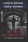 The art of the subject stop - BRUCKNER,  Chad ; Ruggiero, Nicholas - 9798445167426