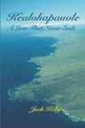 Kealohapauole, A Love That Never Ends - KELLY,  Jack - 9798447331573