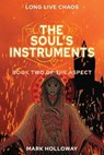 The Soul's Instruments - HOLLOWAY,  Mark - 9798448491573