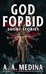 God Forbid - MEDINA,  A A - 9798468663141