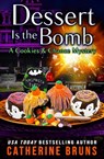 Dessert is the Bomb - Catherine Bruns - 9798470301475