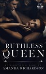 Ruthless Queen - Amanda Richardson - 9798476499305