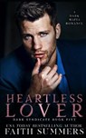 Heartless Lover - GRAY,  Khardine ; Summers, Faith - 9798477942398
