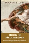 Book of Melchizedek - Douglas Stones - 9798479123023