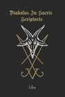 Diabolus In Sacris Scripturis - NS,  Lcf - 9798481056982