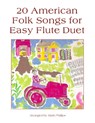 20 American Folk Songs for Easy Flute Duet - Mark Phillips - 9798481837949