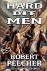 Hard Bit Men - PEECHER,  Robert - 9798484473229