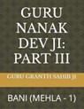 Guru Nanak Dev Ji - Guru Granth Sahib Ji - 9798485225063