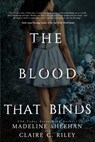 The Blood that Binds #3 - Madeline Sheehan ; Claire C Riley - 9798487802767