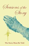 Seasons of the Story - REID,  Brother ; Andrew, Pastor - 9798489977869