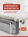 Chromatic Harmonica Songbook - 30 Christmas songs - Bettina Schipp ; Reynhard Boegl - 9798491603336