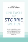 Unleash The STORRIE Within - BURCH,  Allie ; Garcia, Dr Angela S ; Rostomyan, Dr Ani - 9798495469471