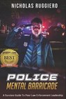 Police mental barricade -  - 9798495929821