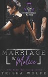 Marriage & Malice - Trisha Wolfe - 9798496725989