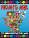 Noah's Ark Dot Markers Bible Activity Book - Big Daubers Printing Co - 9798500550279