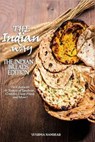 THE INDIAN WAY - The Indian Breads Edition - NAMBIAR,  Sushma - 9798501044470