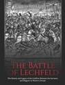 The Battle of Lechfeld - Charles River - 9798501051621