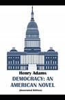 Democracy, An American Novel By Henry Adams (Annotated Edition) - ADAMS,  Henry - 9798502385411