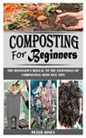 Composting for Beginners - JONES,  Professor of French History Peter (University of Birmingham) - 9798505342879