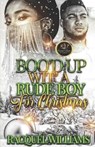 Boo'd Up Wit' a Rude Boy for Christmas - WILLIAMS,  Racquel - 9798507075522