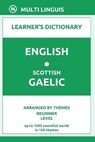 English-Scottish Gaelic Learner's Dictionary (Arranged by Themes, Beginner Level) - LINGUIS,  Multi - 9798509017490