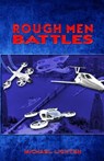 Rough Men Battles - LIGHTEN,  Michael - 9798509315329