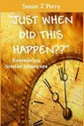 Just When Did This Happen - PERRY,  Susan J - 9798510170221
