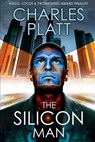The Silicon Man - Charles Platt - 9798510654028