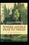 Where Angels Fear to Tread Illustrated - FORSTER,  E. M. - 9798512862681