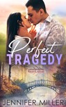 Perfect Tragedy - Jennifer Miller - 9798515414511