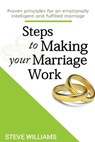 Steps to Making Your Marriage Work - WILLIAMS,  Steve - 9798517018328