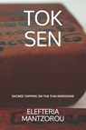 Tok Sen - Elefteria Mantzorou - 9798521786343