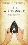 The Acrimonious - FERGUSON,  Michael - 9798527779233