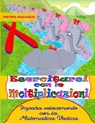 Esercitarsi con le moltiplicazioni. Impara velocemente con la Matematica Vedica - Pietro Nolasco - 9798534016802