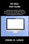 M1 iMac User Guide - Piers N Lowe - 9798536706206
