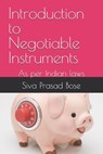 Introduction to Negotiable Instruments - Siva Prasad Bose - 9798538076642